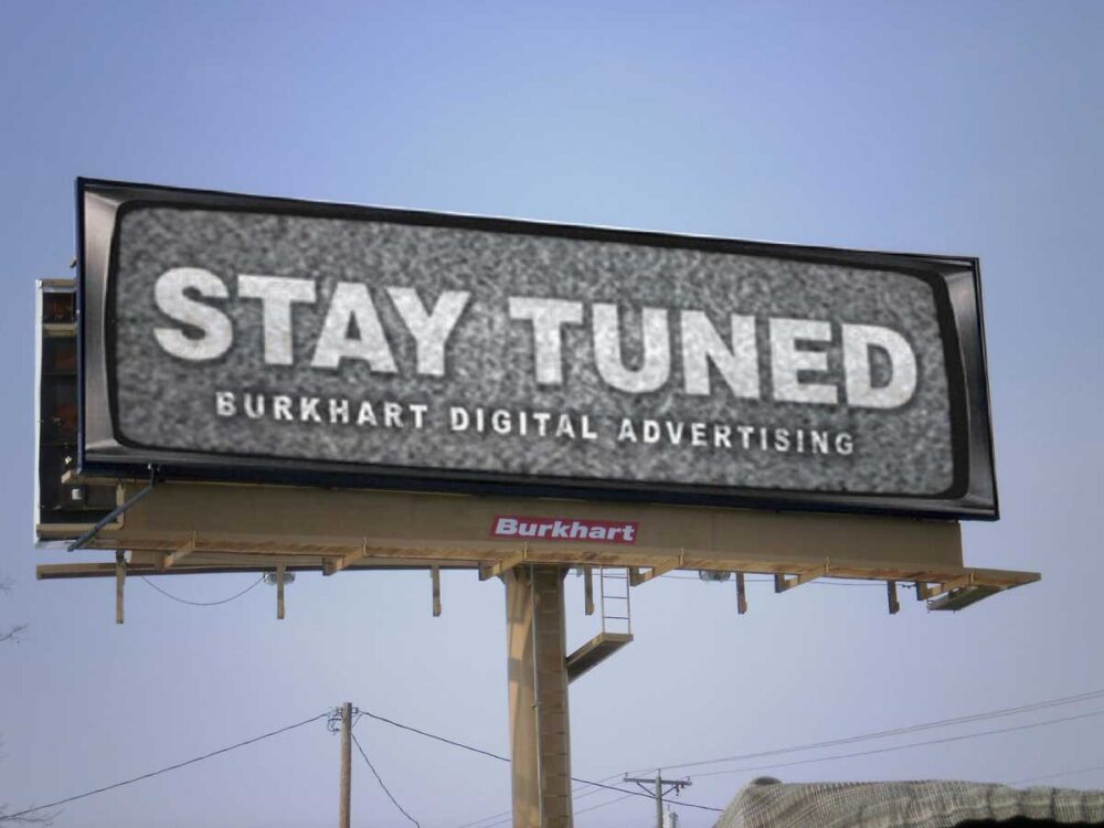 Burkhart digital bulletin. Stay Tuned.