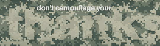 Don't camouflage your thanks PSA