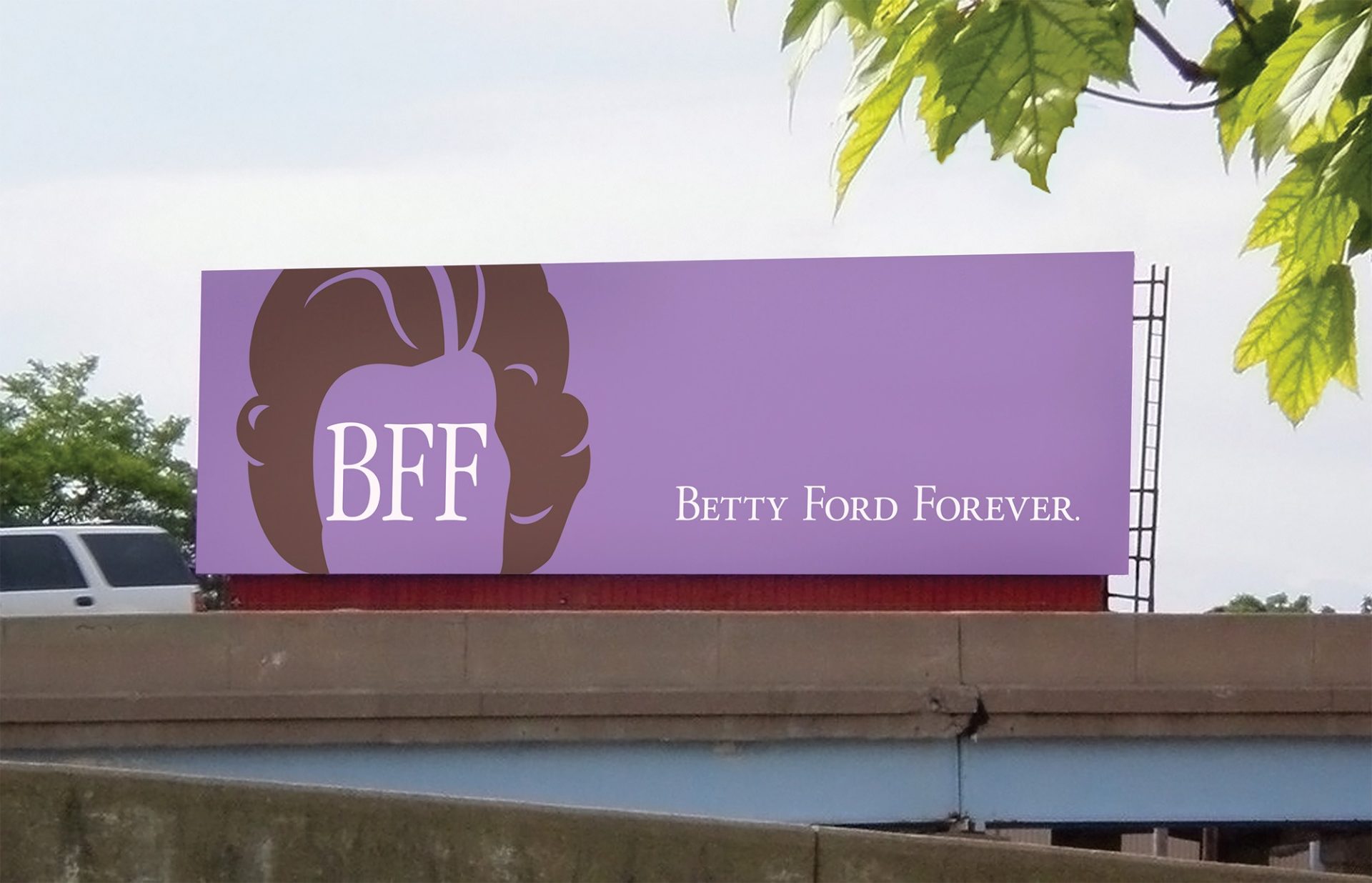Betty Ford Forever BFF Memorial Billboard