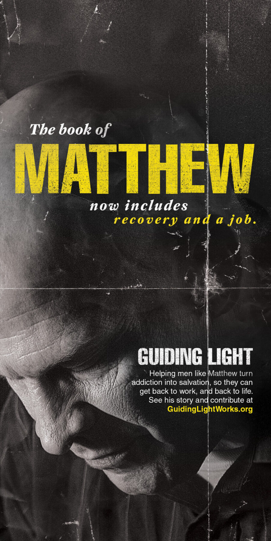 Out of home mall kiosk advertisement with closeup black and white photo of a man and the headline "The book of Matthew now includes recovery and a job."