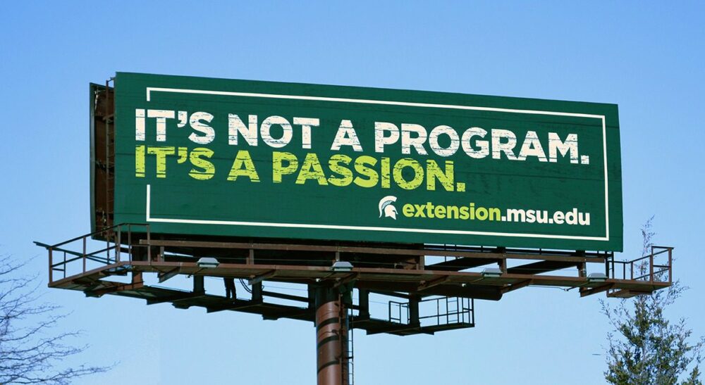 Michigan State University Extension. It's not a program. It's a passion.