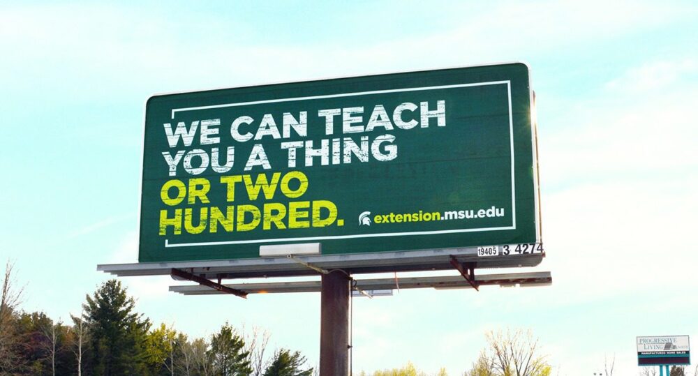 Michigan State University Extension. We can teach you a thing or two hundred.