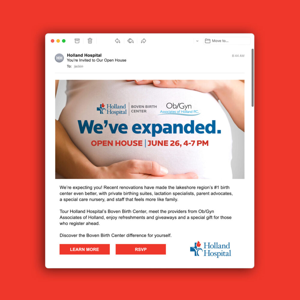 Digital mailer with a close up image of a pregnant woman’s belly, and the line, “we’ve expanded. Open house June 26, 4-7pm.”