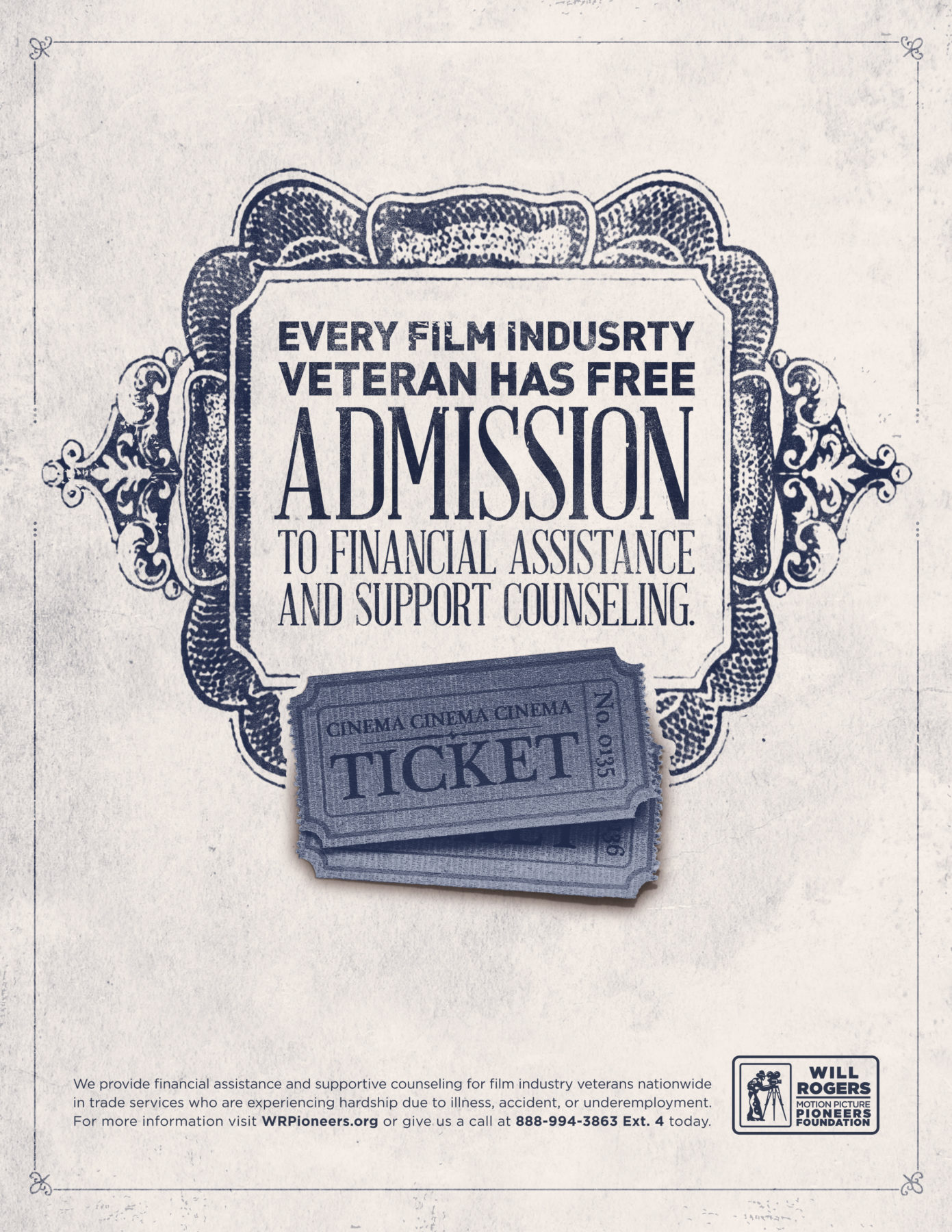 Print ad with distressed background, image of tickets, and headline "Every film industry veteran has free admission to financial assistance and support counseling."